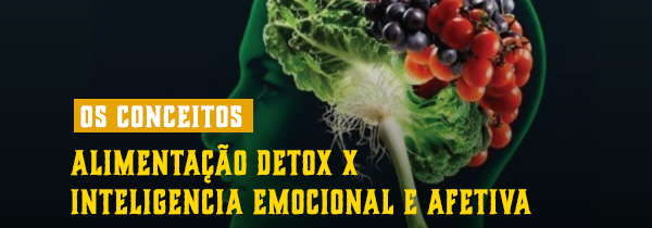 Alimentação detox e inteligência emocional