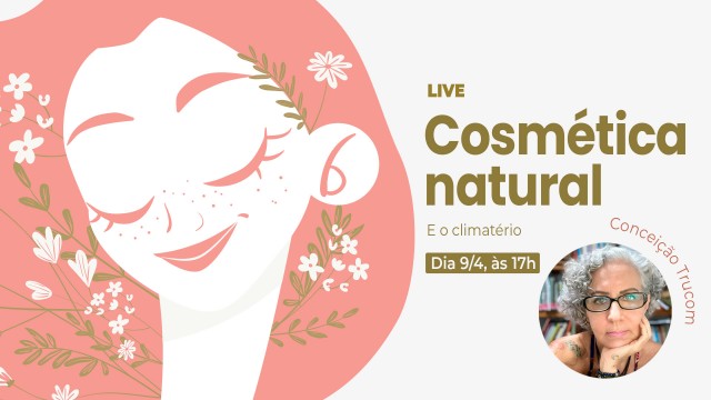 Live: Cosmética natural e o climatério