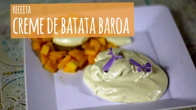 Sobremesa láctea: Creme de batata baroa