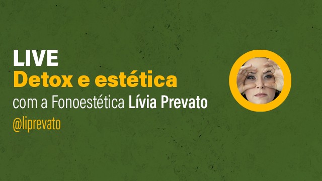 Live: Detox e estética