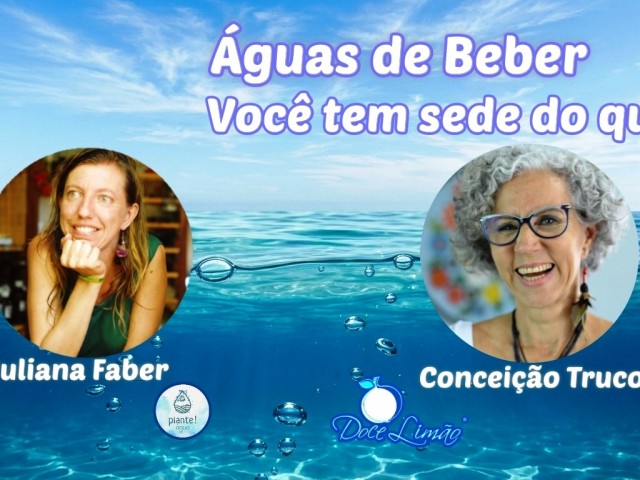 Águas de beber: você tem sede do quê?